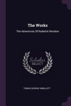 portada The Works: The Adventures Of Roderick Random (en Inglés)