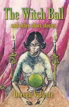 portada The Witch Ball and Other Short Stories (in English)