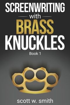 portada Screenwriting with Brass Knuckles: Book 1