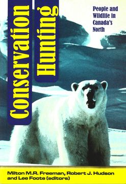portada Conservation Hunting: People and Wildlife in Canada's North (in English)