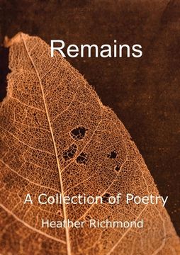 portada Remains: A Collection of Poetry (en Inglés)