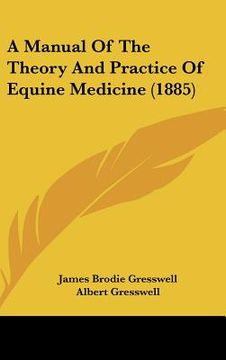 portada a manual of the theory and practice of equine medicine (1885) (in English)