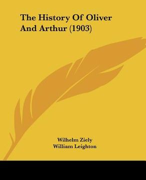 portada the history of oliver and arthur (1903) (in English)
