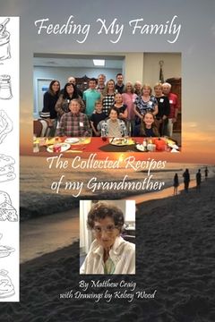portada Feeding My Family - The Collected Recipes of My Grandmother