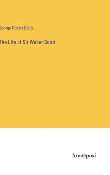 portada The Life of Sir Walter Scott (en Inglés)