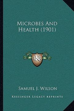 portada microbes and health (1901) (en Inglés)