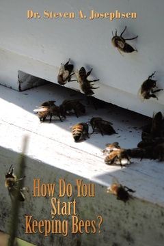 portada How Do You Start Keeping Bees? (en Inglés)