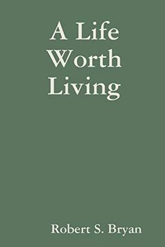 A Life Worth Living (en Inglés)