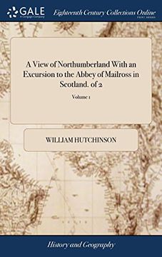 portada A View of Northumberland With an Excursion to the Abbey of Mailross in Scotland. Of 2; Volume 1 