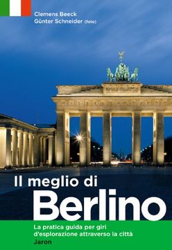 portada Il meglio di Berlino: La pratica guida per giri d'esplorazione attraverso la città (in Italian)