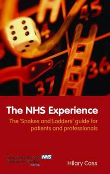 portada the nhs experience: the 'snakes and ladders' guide for patients and professionals (en Inglés)