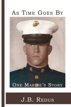 portada As Time Goes By: One Marine's Story (en Inglés)