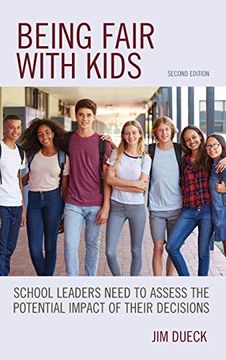 portada Being Fair With Kids: School Leaders Need to Assess the Potential Impact of Their Decisions (en Inglés)