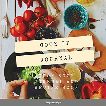 portada Cook it Journal: Cook Book Journal and Recipe Book (en Inglés)