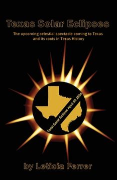 portada Texas Solar Eclipses: The upcoming celestial spectacle coming to Texas (en Inglés)