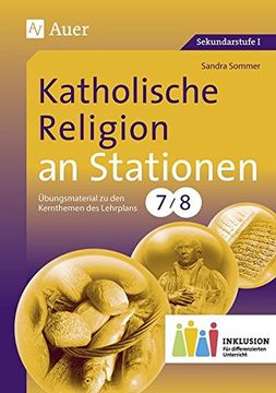 portada Katholische Religion an Stationen 7-8 Inklusion: Materialien zur Einbindung und Förderung Lernschwacher Schüler (7. Und 8. Klasse) (in German)