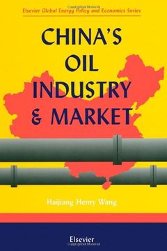 portada China's oil Industry and Market (Elsevier Global Energy Policy and Economics Series) (en Inglés)