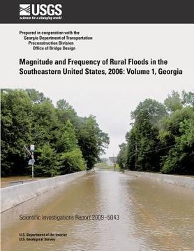 portada Magnitude and Frequency of Rural Floods in the Southeastern United States, 2006: Volume 1, Georgia (en Inglés)
