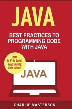 portada Java: Best Practices to Programming Code with Java (en Inglés)
