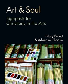 portada Art & Soul: Signposts for Christians in the Arts (en Inglés)