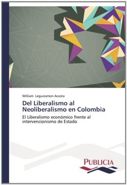 portada Del Liberalismo al Neoliberalismo en Colombia: El Liberalismo económico frente al intervencionismo de Estado