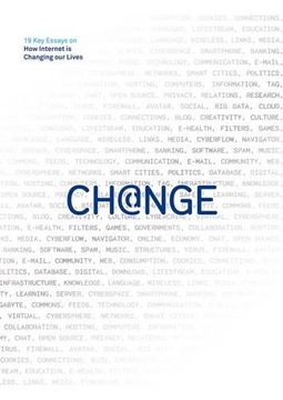 portada Change: 19 Key Essays on How Internet Is Changing our Lives (BBVA Annual Series)