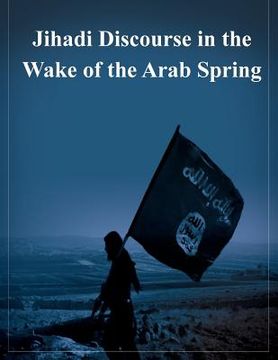 portada Jihadi Discourse in the Wake of the Arab Spring (in English)