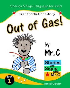 portada Out of Gas!: Transportation Story (ASL Sign Language Signs) (in English)