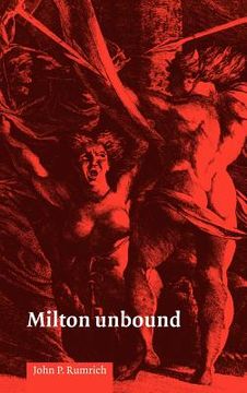 portada Milton Unbound Hardback: Controversy and Reinterpretation (en Inglés)
