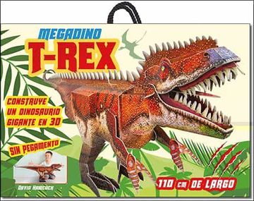portada Megadino T-Rex (Construye un Dinosaurio Gigante de 110 cm en 3d)