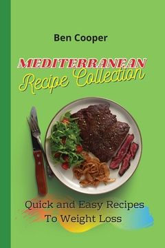 portada Mediterranean Recipe Collection: Quick and Easy Recipes to Weight Loss 
