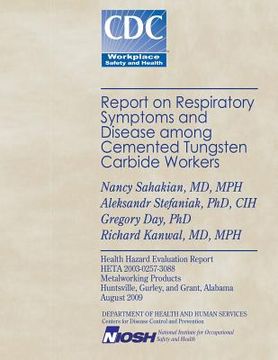 portada Report on Respiratory Symptoms and Disease Among Cemented Tungsten Carbide Workers (en Inglés)