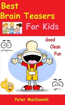 portada Best Brain Teasers For Kids: Good Clean Fun (en Inglés)