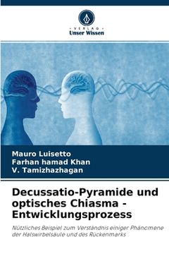 portada Decussatio-Pyramide und optisches Chiasma - Entwicklungsprozess (en Alemán)