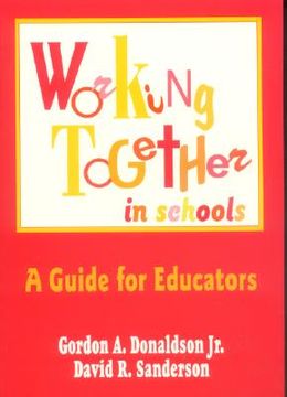 portada working together in schools: a guide for educators (en Inglés)