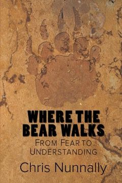 portada Where the Bear Walks: From Fear to Understanding