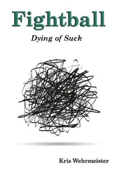 portada Fightball: Dying of Suck (Volume 1)