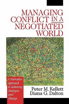 portada managing conflict in a negotiated world: a narrative approach to achieving productive dialogue and change (en Inglés)