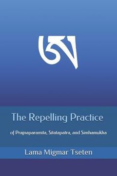portada The Repelling Practice of Prajnaparamita, Sitatapatra, and Simhamukha (in English)
