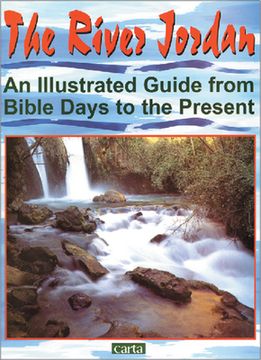 portada The River Jordan: An Illustrated Guide from Bible Days to the Present (en Inglés)