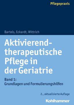 portada Aktivierend-Therapeutische Pflege in der Geriatrie: Band 1: Grundlagen und Formulierungshilfen Band 1: Grundlagen und Formulierungshilfen (in German)