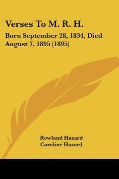 portada verses to m. r. h.: born september 28, 1834, died august 7, 1895 (1895) (en Inglés)