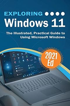 portada Exploring Windows 11: The Illustrated, Practical Guide to Using Microsoft Windows (3) (en Inglés)