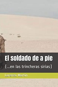 portada El Soldado de a Pie: (. En las Trincheras Sirias) (in Spanish)