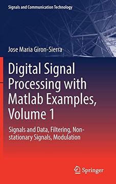 portada Digital Signal Processing With Matlab Examples, Volume 1: Signals and Data, Filtering, Non-Stationary Signals, Modulation (Signals and Communication Technology) 