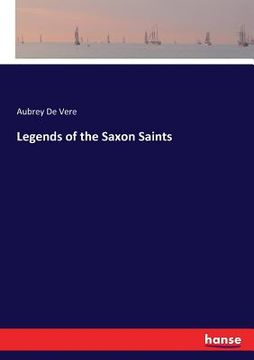 portada Legends of the Saxon Saints (en Inglés)