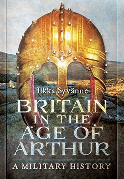 portada Britain in the Age of Arthur: A Military History (en Inglés)