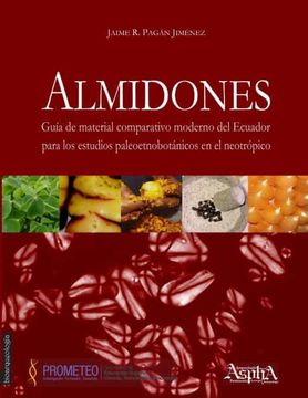 portada Almidones. Guia de Material Comparativo Moderno del Ecuador Para los Estudios Paleoetnobotanicos en el Neotropico