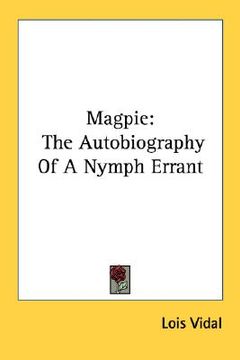 portada magpie: the autobiography of a nymph errant (en Inglés)