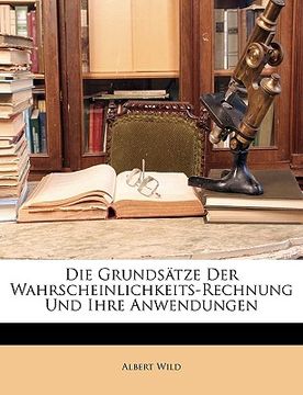 portada Die Grundsatze Der Wahrscheinlichkeits-Rechnung Und Ihre Anwendungen (en Alemán)